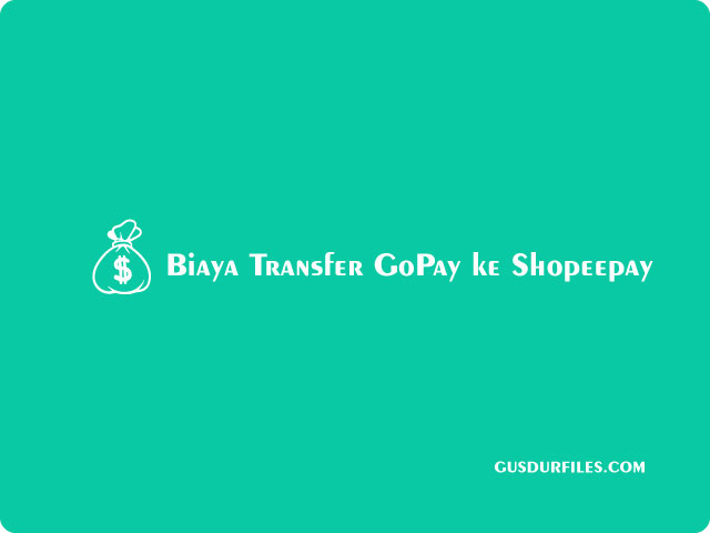 Biaya Transfer GoPay ke Shopeepay