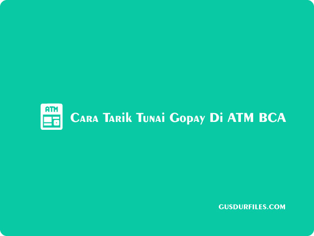 Cara Tarik Tunai GoPay di ATM BCA