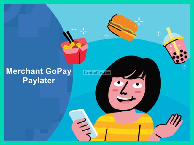 Daftar Merchant GoPay PayLater